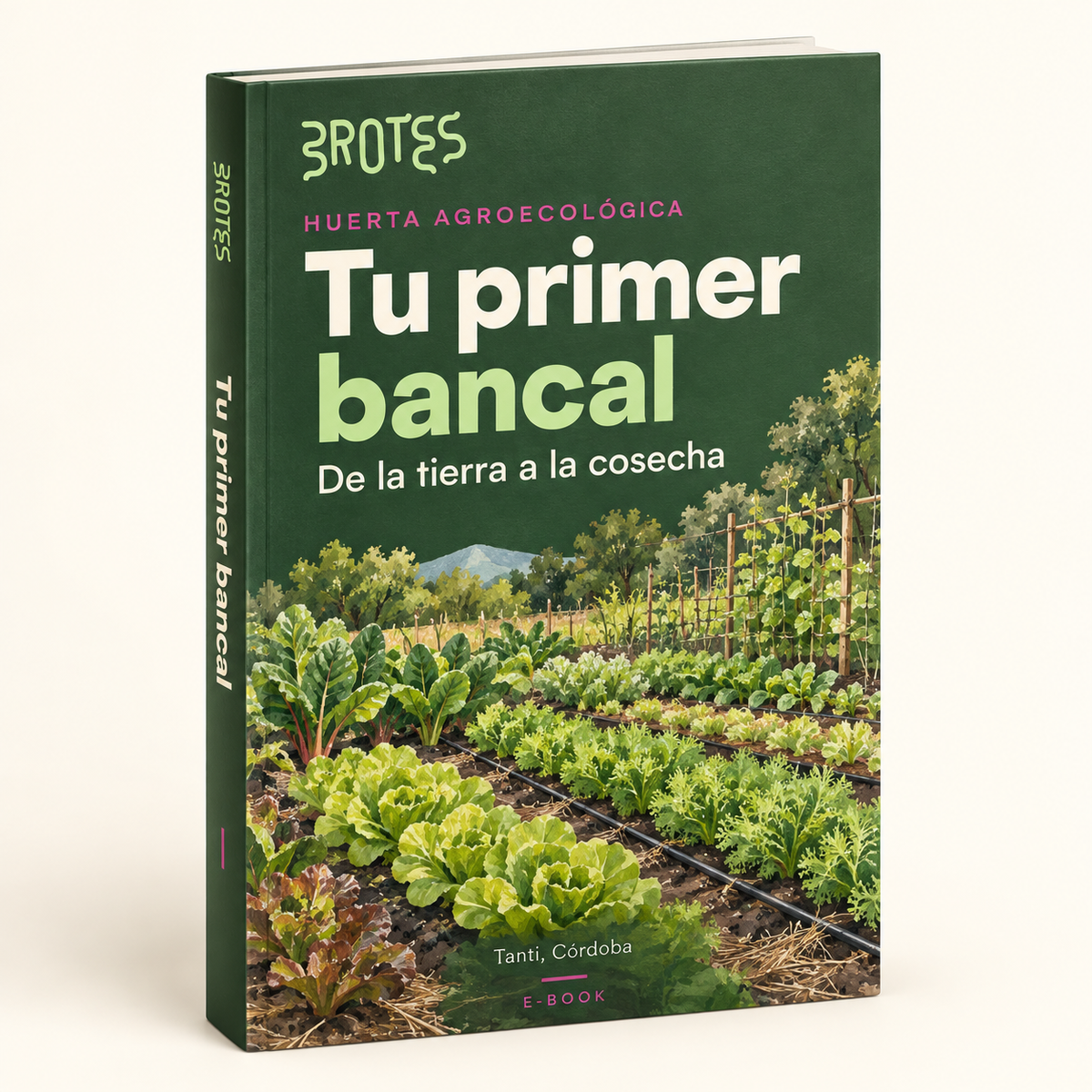 Tu primer bancal · E-book - De la tierra a la cosecha, con el método de Brotes